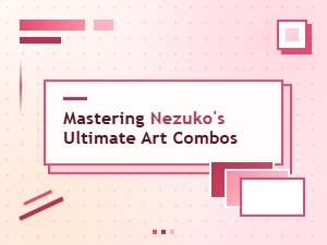 Beginner Guide to Mastering Nezuko's Combos