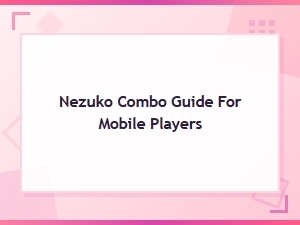 Mastering Nezuko Combos on Mobile