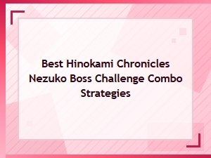 Mastering Nezuko's Hinokami Chronicle Boss Challenge