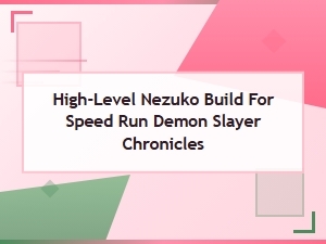 Speed Run Nezuko Builds and Skin Highlights